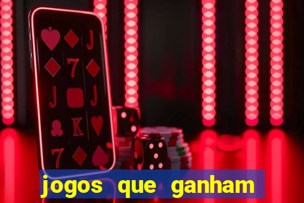 jogos que ganham dinheiro sem precisar depositar